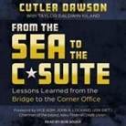 Bob Souer - From the Sea to the C-Suite: Lessons Learned from the Bridge to the Corner Office (Audio book)