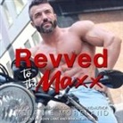 Melanie Moreland, John Lane, Maxine Mitchell - Revved to the MAXX (Audio book)