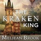 Meljean Brook, Alison Larkin - The Kraken King Lib/E (Audio book)