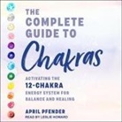 April Pfender, Leslie Howard - The Complete Guide to Chakras Lib/E: Activating the 12 Chakra Energy System for Balance and Healing (Audiolibro)