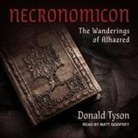 Donald Tyson, Matt Godfrey - Necronomicon: The Wanderings of Alhazred (Audio book)