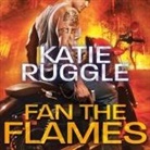 Katie Ruggle, Rachel Dulude - Fan the Flames (Audio book)