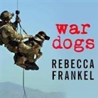 Rebecca Frankel, Tanya Eby - War Dogs Lib/E: Tales of Canine Heroism, History, and Love (Hörbuch)