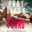 Ruby Dixon, Mason Lloyd, Jillian Macie - When She Purrs: A Risdaverse Tale (Audio book)