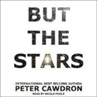 Peter Cawdron, Nicole Poole - But the Stars Lib/E (Hörbuch)
