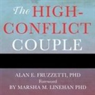 Alan E. Fruzzetti, Vanessa Daniels - The High-Conflict Couple Lib/E: A Dialectical Behavior Therapy Guide to Finding Peace, Intimacy, and Validation (Audio book)