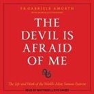 Fr Gabriele Amorth, Matthew Lloyd Davies - The Devil Is Afraid of Me: The Life and Work of the World's Most Famous Exorcist (Audio book)