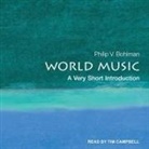 Philip V. Bohlman, Tim Campbell - World Music: A Very Short Introduction (Audio book)