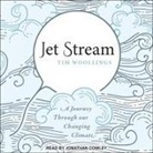 Tim Woollings, Jonathan Cowley - Jet Stream: A Journey Through Our Changing Climate (Audio book)