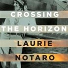 Laurie Notaro, Hillary Huber - Crossing the Horizon Lib/E (Audio book)