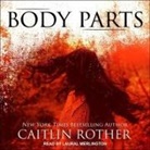 Caitlin Rother, Laural Merlington - Body Parts Lib/E (Hörbuch)