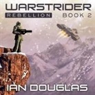Ian Douglas, William H. Keith, David Drummond - Warstrider: Rebellion (Audio book)