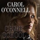Carol O'Connell, Kate Reading - Crime School Lib/E (Audio book)