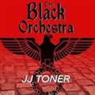 Jj Toner, Gildart Jackson - The Black Orchestra Lib/E: A Ww2 Spy Thriller (Audio book)