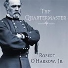 Robert O'Harrow, Tom Perkins - The Quartermaster Lib/E: Montgomery C. Meigs, Lincoln's General, Master Builder of the Union Army (Audiolibro)