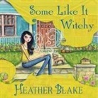 Heather Blake, Coleen Marlo - Some Like It Witchy: A Wishcraft Mystery (Audio book)