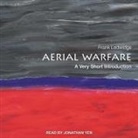 Frank Ledwidge, Jonathan Yen - Aerial Warfare Lib/E: A Very Short Introduction (Audio book)