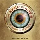 Caragh M. O'Brien, Emily Woo Zeller - The Keep of Ages Lib/E (Hörbuch)