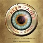 Caragh M. O'Brien, Emily Woo Zeller - The Keep of Ages Lib/E (Audio book)