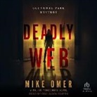 Mike Omer, Eric Martin - Deadly Web Lib/E: A Police Procedural Novel (Hörbuch)