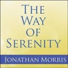 Father Jonathan Morris, Patrick Girard Lawlor - The Way of Serenity Lib/E: Finding Peace and Happiness in the Serenity Prayer (Audio book)