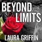 Laura Griffin, Talmadge Ragan - Beyond Limits (Audio book)