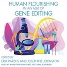 Erik Parens, Erik Parens - Human Flourishing in an Age of Gene Editing Lib/E (Audio book)