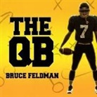 Bruce Feldman, Corey Snow, Corey M. Snow - The Qb Lib/E: The Making of Modern Quarterbacks (Audio book)