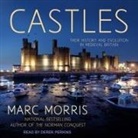 Marc Morris, Derek Perkins - Castles Lib/E: Their History and Evolution in Medieval Britain (Hörbuch)