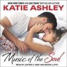 Katie Ashley, Justine O. Keef, Mason Lloyd - Music of the Soul Lib/E (Audiolibro)