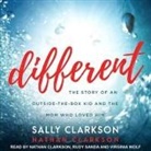 Nathan Clarkson, Sally Clarkson, Nathan Clarkson - Different Lib/E: The Story of an Outside-The-Box Kid and the Mom Who Loved Him (Audio book)