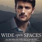 Aurora Rose Reynolds, Joe Arden, Maxine Mitchell - Wide Open Spaces (Audio book)