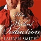Lauren Smith, Heather Wilds - His Wicked Seduction Lib/E (Audio book)