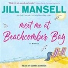 Jill Mansell, Gemma Dawson - Meet Me at Beachcomber Bay (Audio book)