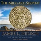 James L. Nelson, Shaun Grindell - The Midgard Serpent Lib/E: A Novel of Viking Age England (Hörbuch)