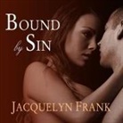Jacquelyn Frank, Roger Wayne - Bound by Sin Lib/E (Audiolibro)