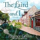 Patience Griffin, Kirsten Potter - The Laird and I Lib/E (Hörbuch)