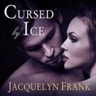 Jacquelyn Frank, Roger Wayne - Cursed by Ice: The Immortal Brothers (Audio book)