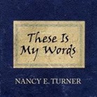 Nancy E. Turner, Amy Rubinate - These Is My Words: The Diary of Sarah Agnes Prine, 1881-1901 (Audio book)