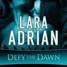 Lara Adrian, Hillary Huber - Defy the Dawn Lib/E (Audiolibro)