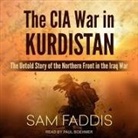 Sam Faddis, Paul Boehmer - The CIA War in Kurdistan Lib/E: The Untold Story of the Northern Front in the Iraq War (Hörbuch)