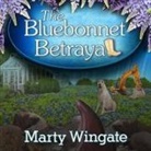 Marty Wingate, Erin Bennett - The Bluebonnet Betrayal Lib/E (Hörbuch)