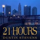 Dustin Stevens, Sean Runnette - 21 Hours Lib/E (Hörbuch)