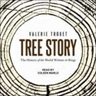 Valerie Trouet, Coleen Marlo - Tree Story Lib/E: The History of the World Written in Rings (Audio book)
