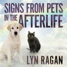 Lyn Ragan, Amy Melissa Bentley - Signs from Pets in the Afterlife Lib/E (Audiolibro)