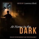 Lawrence Block, Peter Berkrot, Lawrence Block - At Home in the Dark Lib/E (Livre audio)