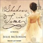 Julie Mcelwain, Lucy Rayner - Shadows in Time Lib/E (Audio book)