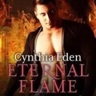 Cynthia Eden, Tanya Eby - Eternal Flame (Audio book)