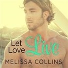 Melissa Collins, Marc Bachmann, Sean Crisden - Let Love Live Lib/E (Audio book)