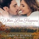 Darcy Burke, Tanya Eby - When Love Happens (Hörbuch)